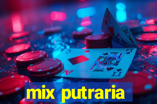 mix putraria