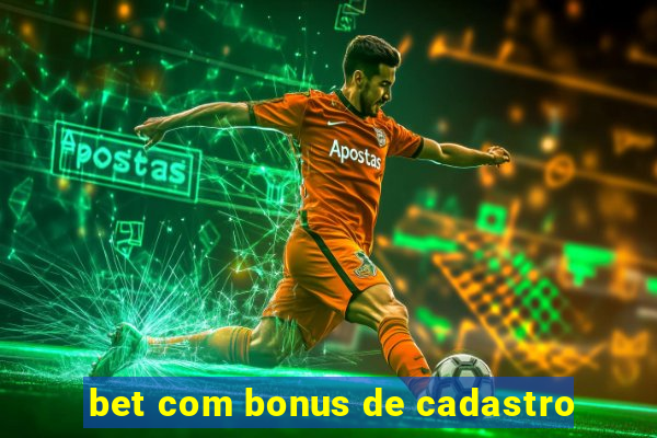 bet com bonus de cadastro