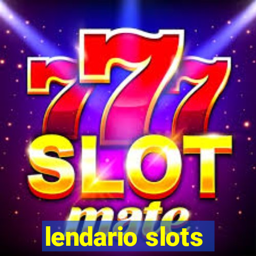 lendario slots