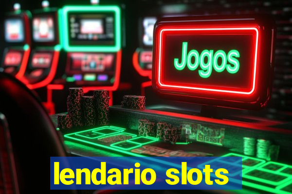 lendario slots