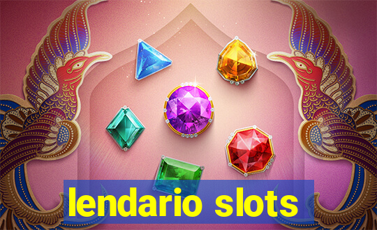 lendario slots