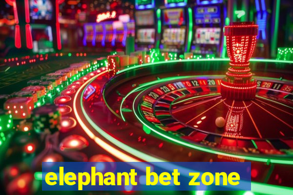 elephant bet zone