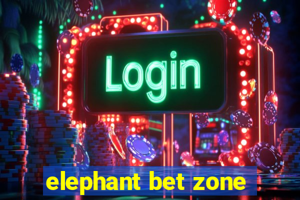 elephant bet zone