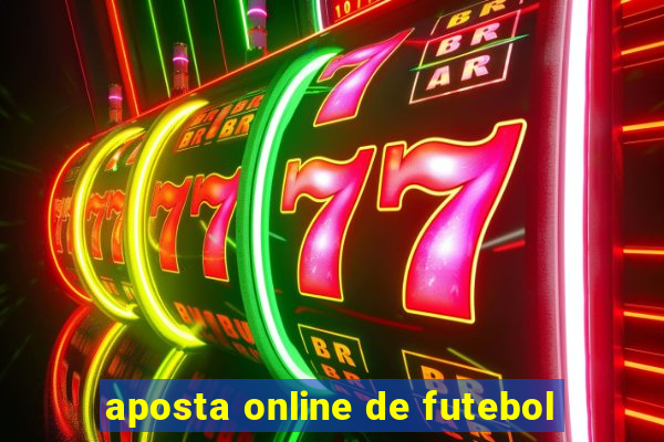 aposta online de futebol