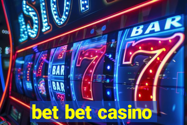 bet bet casino