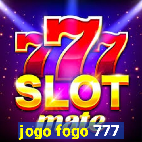 jogo fogo 777