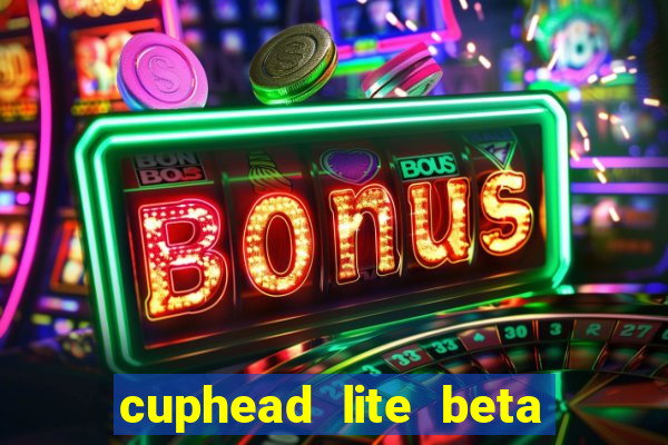 cuphead lite beta 9.1 download todas as ilhas