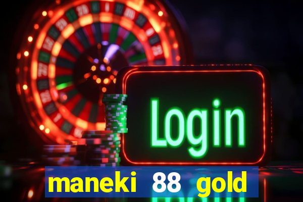 maneki 88 gold slot free