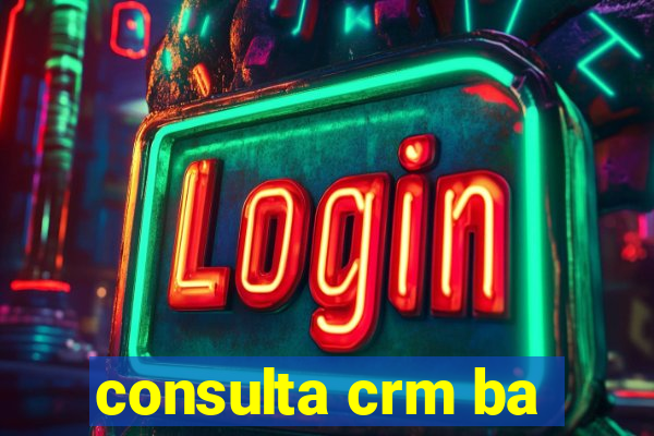 consulta crm ba