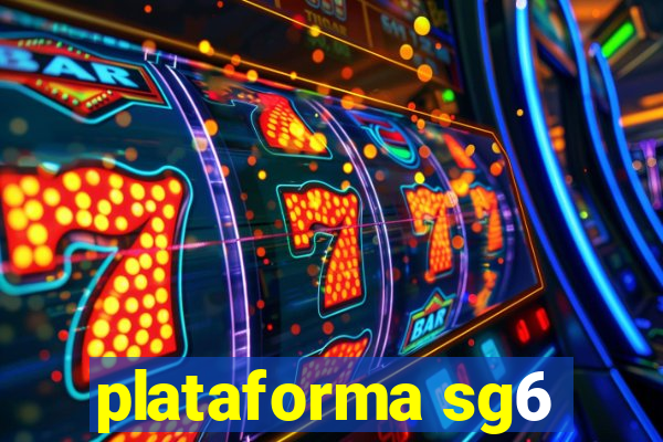 plataforma sg6