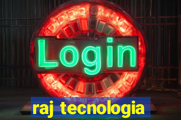 raj tecnologia