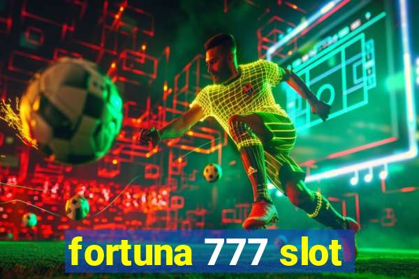 fortuna 777 slot