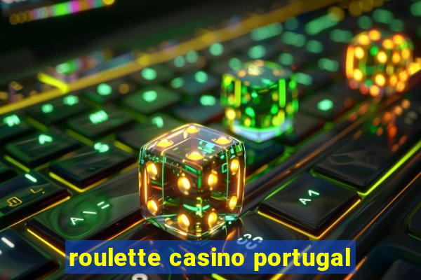 roulette casino portugal