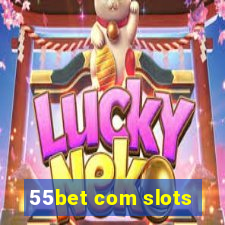 55bet com slots