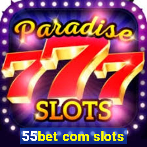 55bet com slots