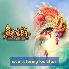 isee tutoring los altos