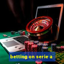 betting on serie a