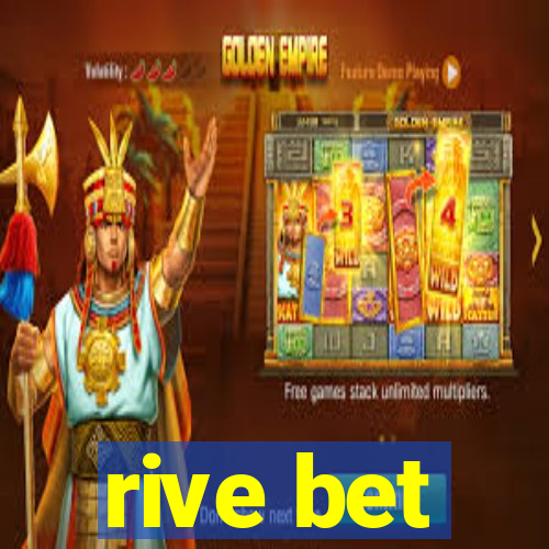 rive bet