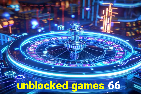 unblocked games 66