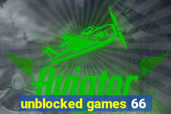 unblocked games 66