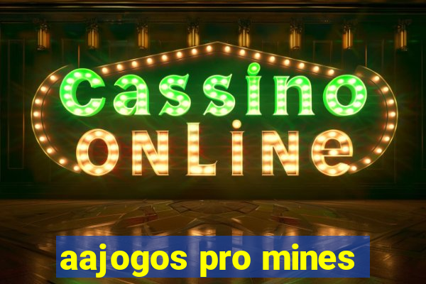 aajogos pro mines