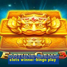 slots winner-bingo play