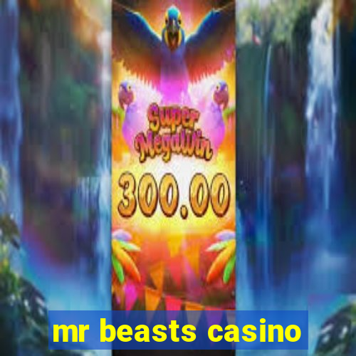 mr beasts casino