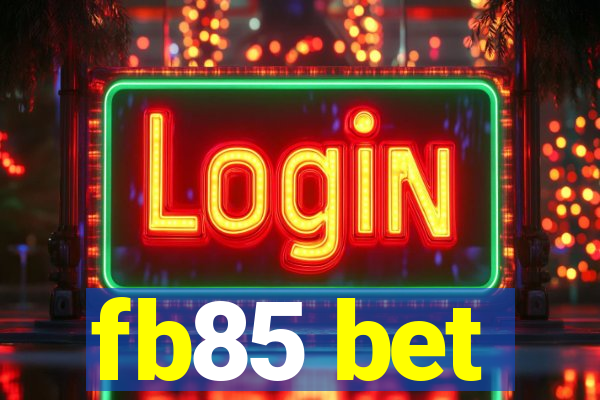 fb85 bet