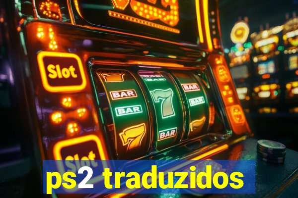 ps2 traduzidos