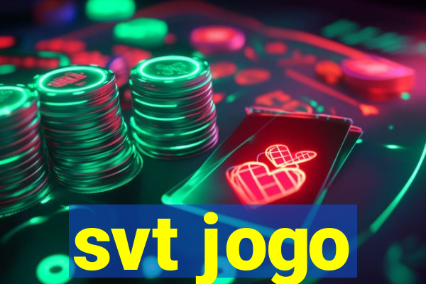 svt jogo