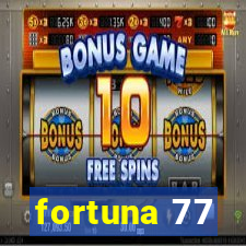 fortuna 77