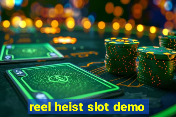 reel heist slot demo