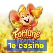 1e casino