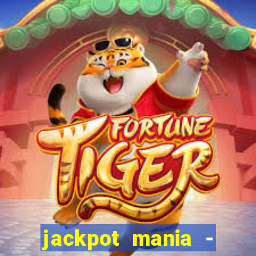 jackpot mania - vegas slots