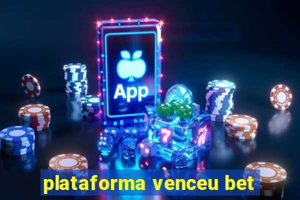 plataforma venceu bet