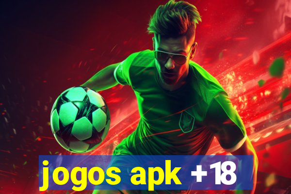 jogos apk +18