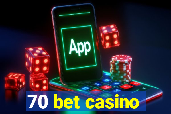 70 bet casino