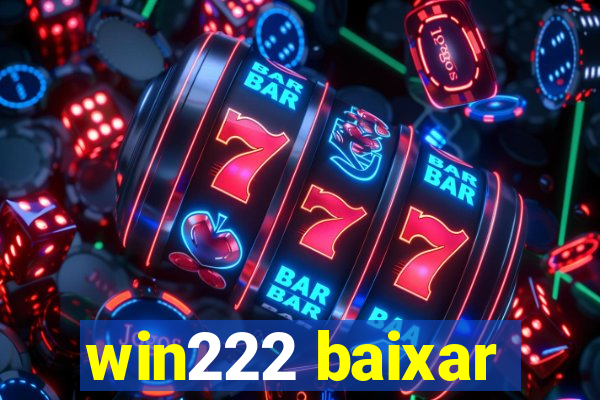 win222 baixar