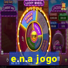 e.n.a jogo