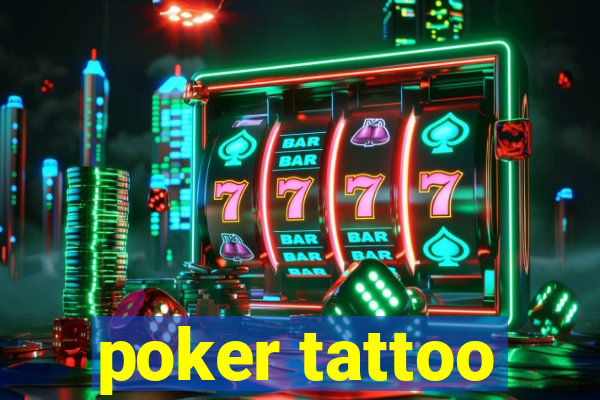 poker tattoo