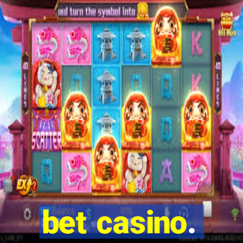 bet casino.