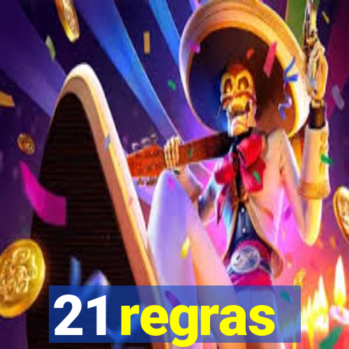 21 regras