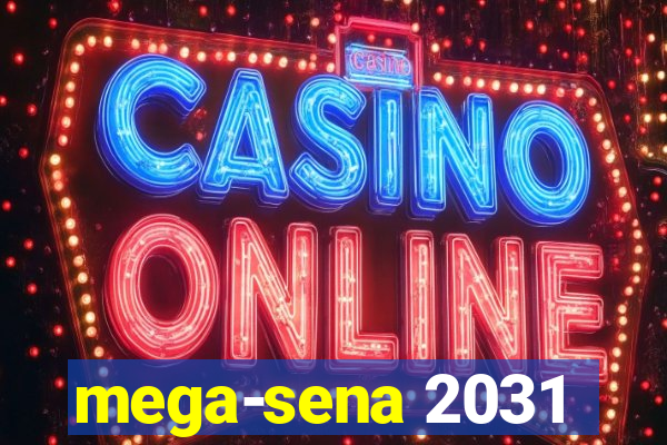 mega-sena 2031