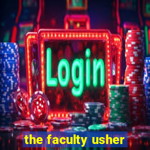 the faculty usher