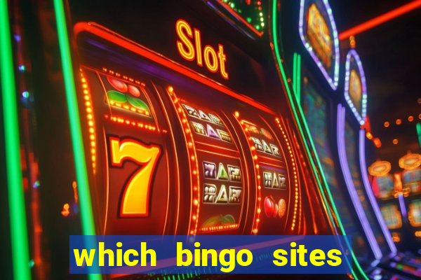 which bingo sites offer the best bonuses