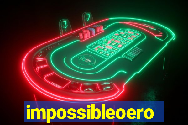 impossibleoero