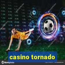 casino tornado