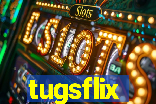 tugsflix