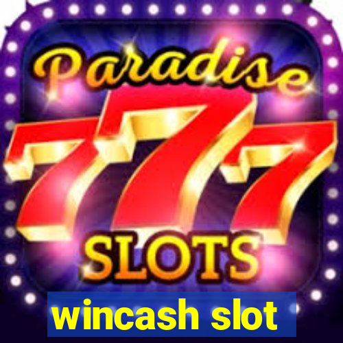 wincash slot