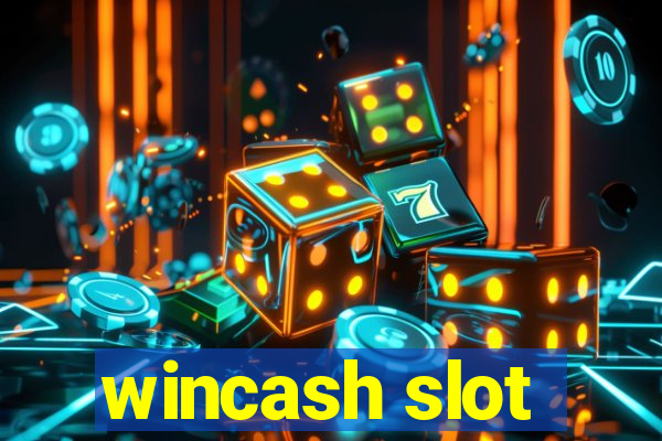 wincash slot